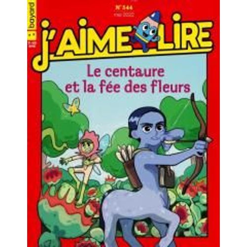 J'aime Lire 544 Le Centaure Et La Fee Des Fleurs