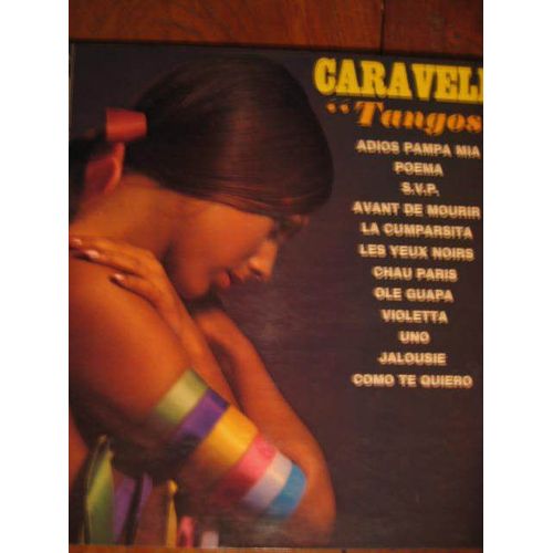 Tangos  Adios Pampa Mia : Poema/S V P / Avant De Mourir/ Les Yeux Noirs/ Chau Paris/ Violetta / Jalousie..