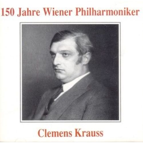 Clemens Krauss Dirigiert Die Wiener Philharmoniker 1929-1931 (Oeuvres De Haydn, Johann Strauss, Ziehrer, Josef Strauss