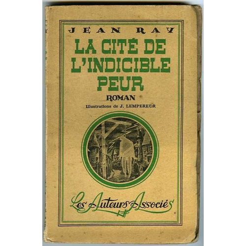 La Cité De L'indicible Peur. Roman. Illustrations De J. Lempereur