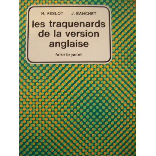 Les Traquenards De La Version Anglaise Faire Le Point
