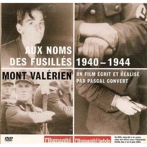 Humanité Hebdo  N° 2596 : + Dvd "Au Nom Des Fusillés, Mont Valérien : 1940-1944" Un Film De Pascal Convert