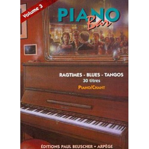 Piano Bar Vol 3 - Ragtimes, Blues, Tango (Chant+Piano)