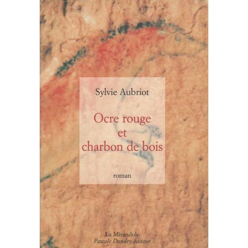 Ocre Rouge Et Charbon De Bois