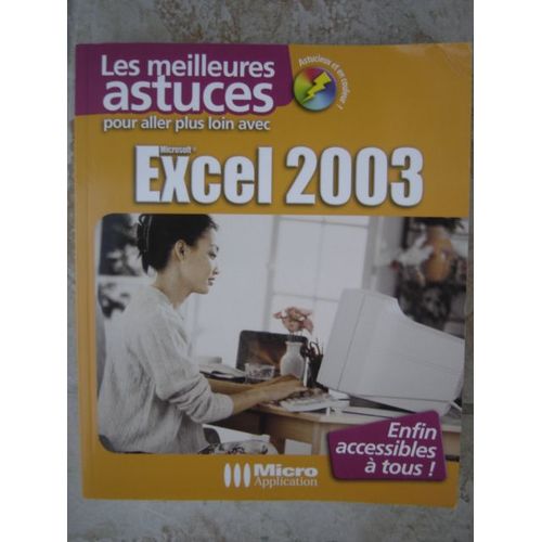 Les Meilleures Astuces Pour Aller Plus Loin Avec Excel 2003