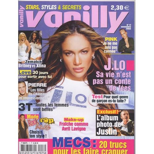 Vanilly / 11-2003  N° 17 : Jennifer Lopez (4p) - Britney Spears (5p) - Christina Aguilera (4p) - Beyoncé (2p) - Justin Timberlake (3p) - Pink (2,5p) - Majandra Delfino (2p)