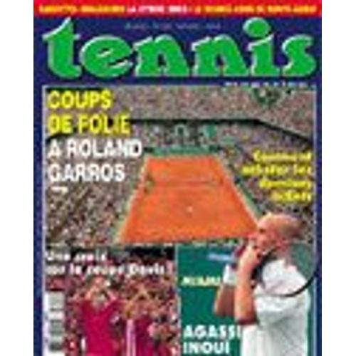 Tennis Magazine N° 326 : Coups De Folie À Roland Garros