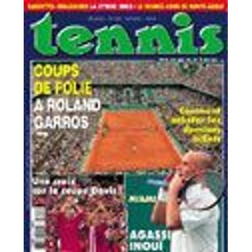 Tennis Magazine N° 326 : Coups De Folie À Roland Garros