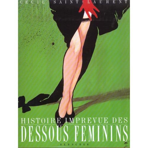 Histoire Imprévue Des Dessous Féminins