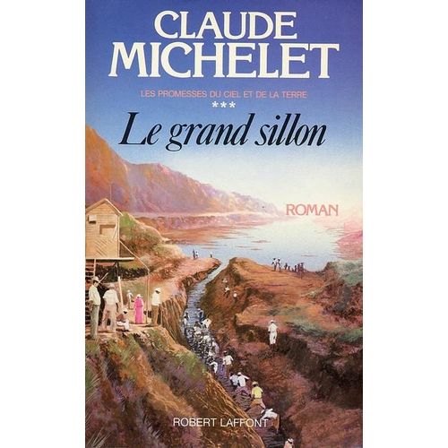 Les Promesses Du Ciel Et De La Terre Tome 3 . Le Grand Sillon