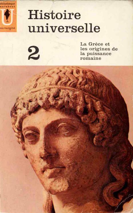 Histoire universelle N° 2 - La Grèce et les origines de la puissance romaine