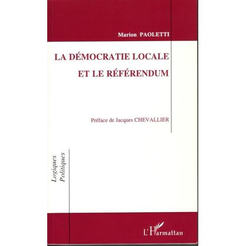 La Démocratie Locale Et Le Référendum - Analyse De La Démocratie À Travers La Genèse Institutionnelle Du Référendum