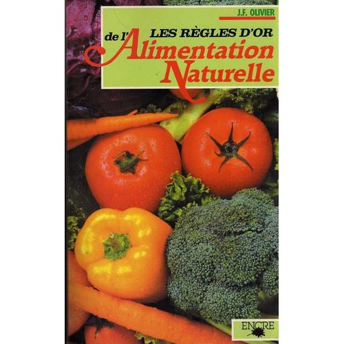 Les Regles D'or De L'alimentation Naturelle