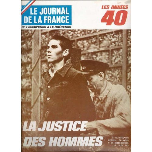 Le Journal De La France  N° 165 : De L'occupation À La Libération La Justice Des Hommes