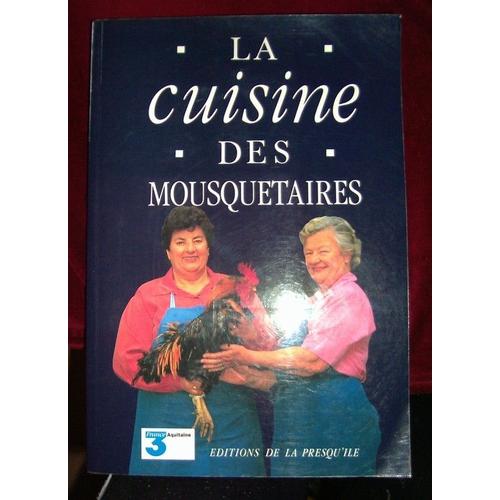 La Cuisine Des Mousquetaires