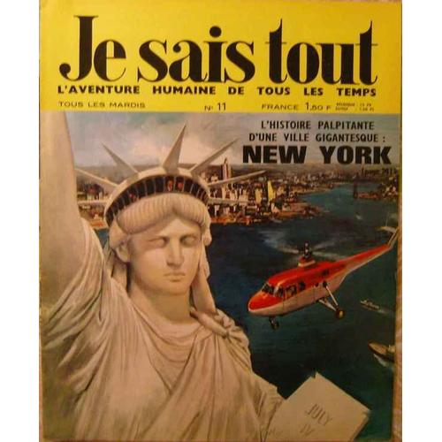 Je Sais Tout - L'aventure Humaine De Tous Les Temps  N° 11 : L'histoire Palpitante D'une Ville Gigantesque : New York