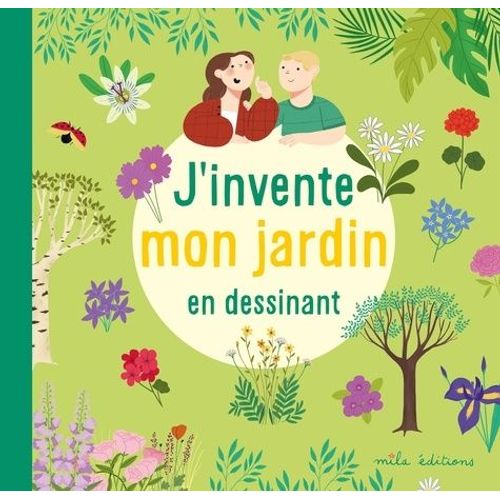 J'invente Mon Jardin En Dessinant