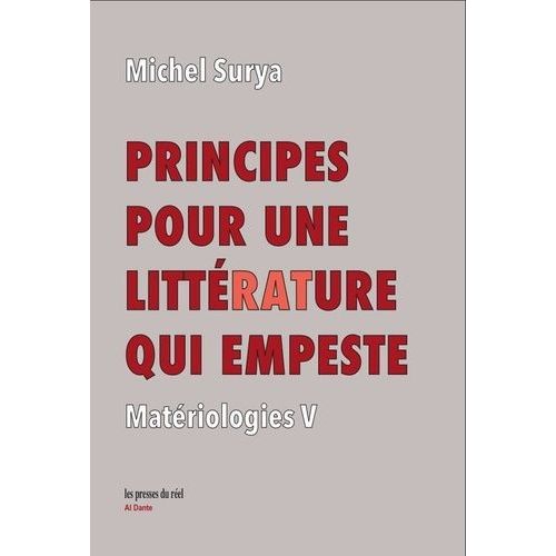 Matériologies - Tome 5, Principes Pour Une Littérature Qui Empeste
