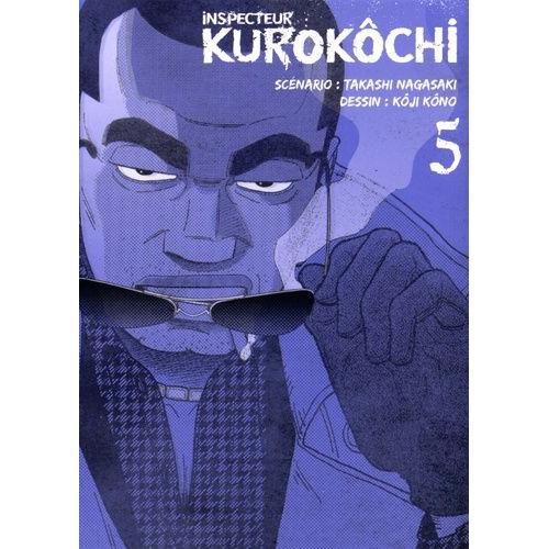 Inspecteur Kurokôchi - Tome 5
