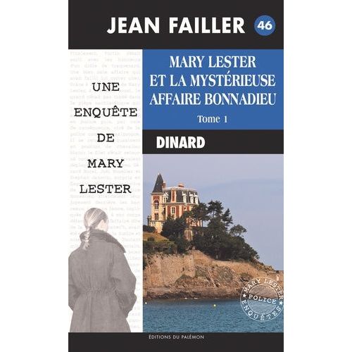 Une Enquête De Mary Lester Tome 46 - Mary Lester Et La Mystérieuse Affaire Bonnadieu - Tome 1