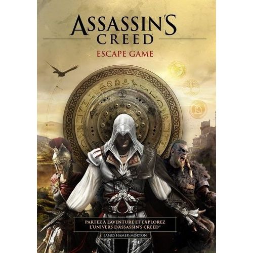 Assassin's Creed Escape Game - Explorez Le Monde D'assassin's Creed Dans Ce Livre D'énigmes Et D'aventure