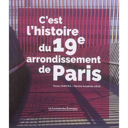 C'est L'histoire Du 19e Arrondissement De Paris