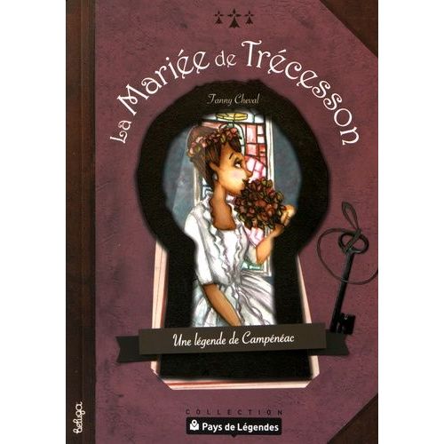 La Mariée De Trécesson - Une Légende De Campénéac
