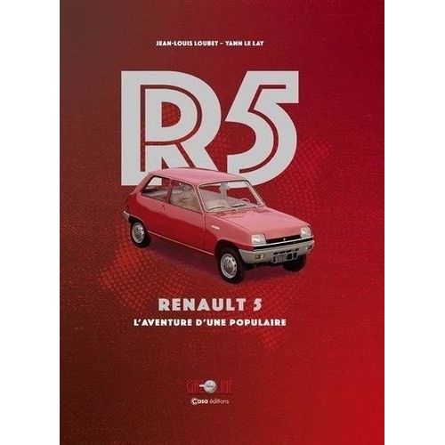 R5 - Renault 5, L'aventure D'une Populaire