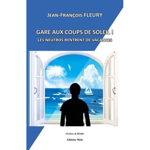Gare Aux Coups De Soleil - Les Neutros Rentrent De Vacances