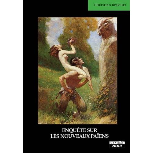 Enquête Sur Les Nouveaux Païens