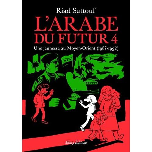 L'arabe Du Futur Tome 4 - Une Jeunesse Au Moyen-Orient (1987-1992)