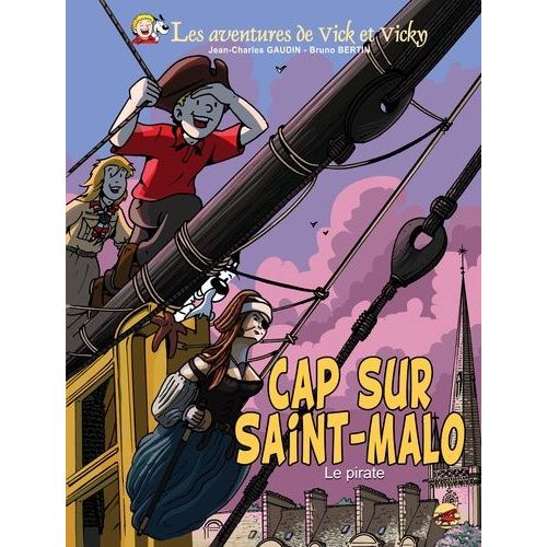 Les Aventures De Vick Et Vicky Tome 23 - Cap Sur Saint-Malo