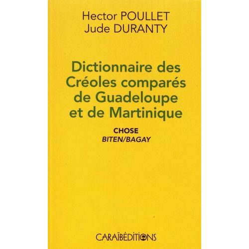 Dictionnaire Des Créoles Comparés De Guadeloupe Et De Martinique