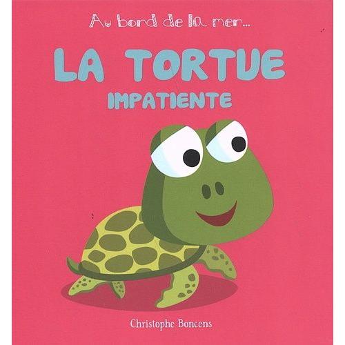 La Tortue Impatiente