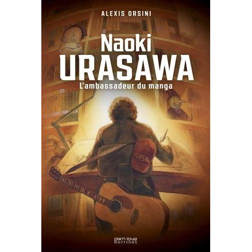 Naoki Urasawa - L'ambassadeur Du Manga