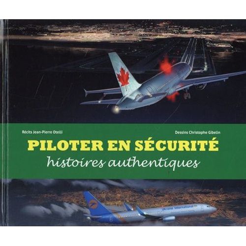 Piloter En Sécurité - Histoires Authentiques