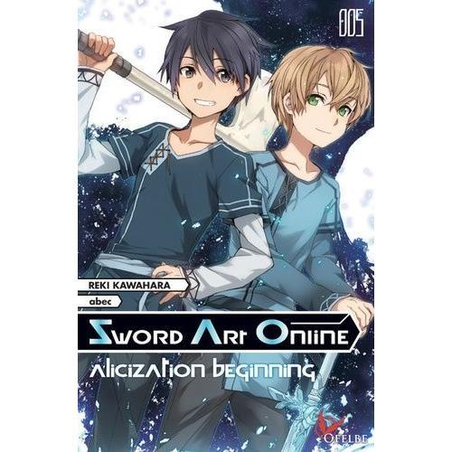 Sword Art Online - Light Novel - Tome 5 : Alicization Beginning