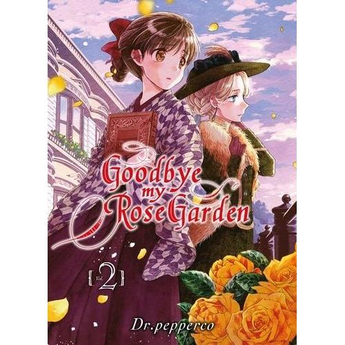 Goodbye My Rose Garden - Tome 2