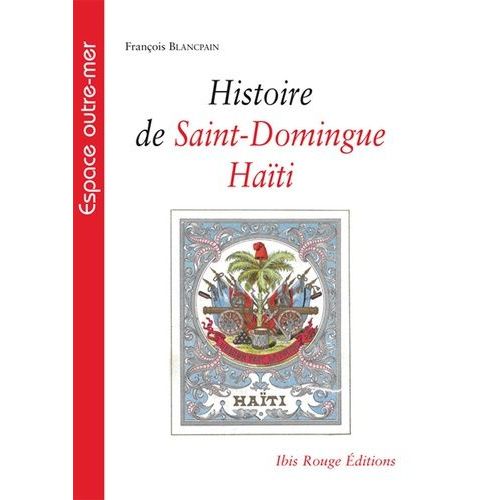 Histoire De Saint-Domingue-Haïti