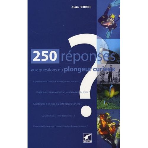 250 Réponses Aux Questions Du Plongeur Curieux