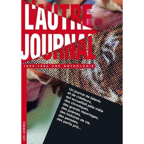 L'autre Journal - Une Anthologie (1984-1992)