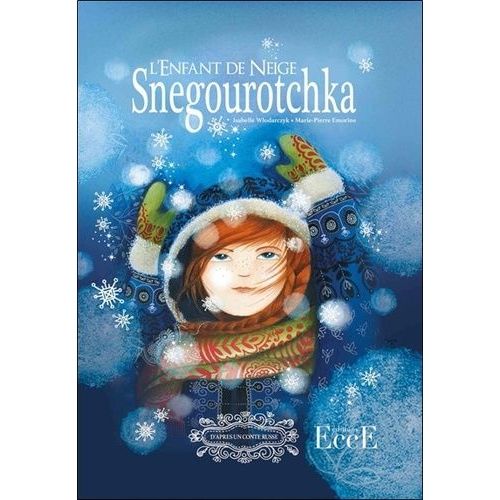 Snegourotchka - L'enfant De Neige