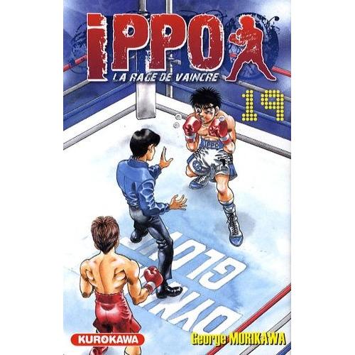 Ippo - Saison 1 - La Rage De Vaincre - Tome 19 : La Tension Pour Ippo Atteint Son Paroxysme !!