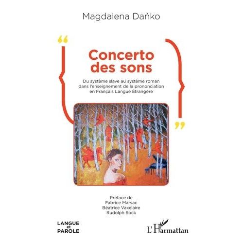 Concerto Des Sons - Du Système Slave Au Système Roman Dans L'enseignement De La Prononciation En Français Langue Etrangère
