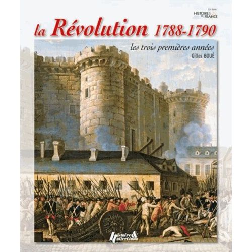La Révolution (1788-1790) - Les Trois Premières Années