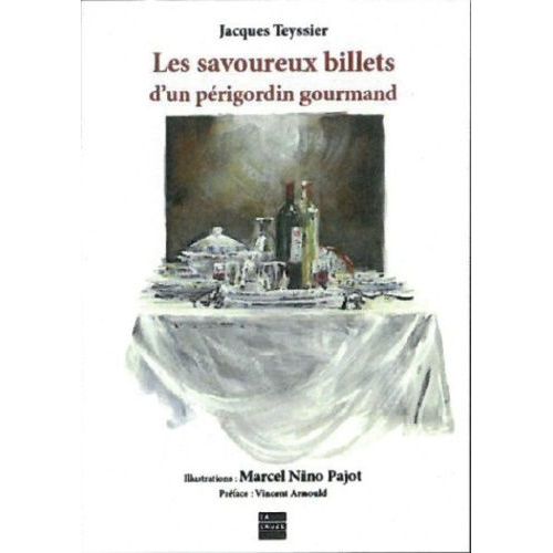 Les Savoureux Billets D'un Périgordin Gourmand