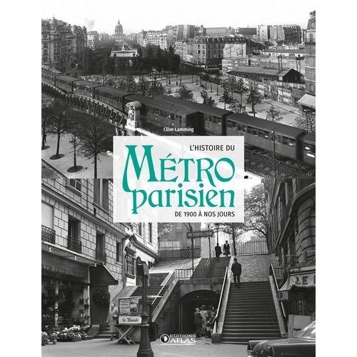 L'histoire Du Métro Parisien - De 1900 À Nos Jours