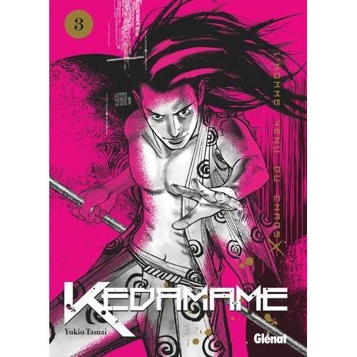 Kedamame - L'homme Venu Du Chaos - Tome 3