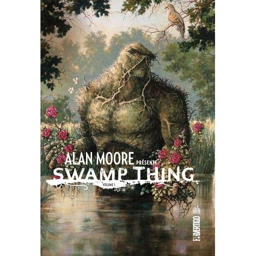 Alan Moore Présente Swamp Thing Tome 1