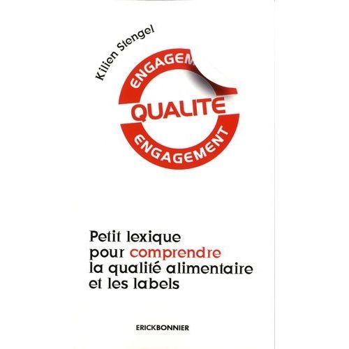 Petit Lexique Pour Comprendre La Qualité Alimentaire Et Les Labels